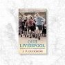 Cover image from the book Our Liverpool, by J. P. Dudgeon