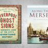 Covers of the books Ghost Signs of Liverpool and Along the Mersey